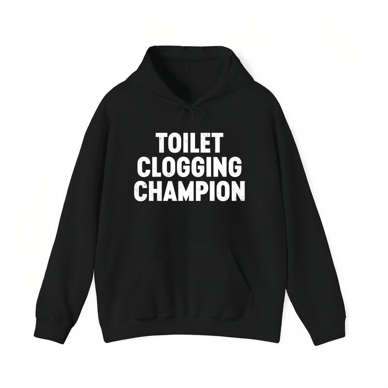 Funny Gag Gift Toilet Champion Humor Graphic T-Shirt / Sweatshirt / Hoodie
