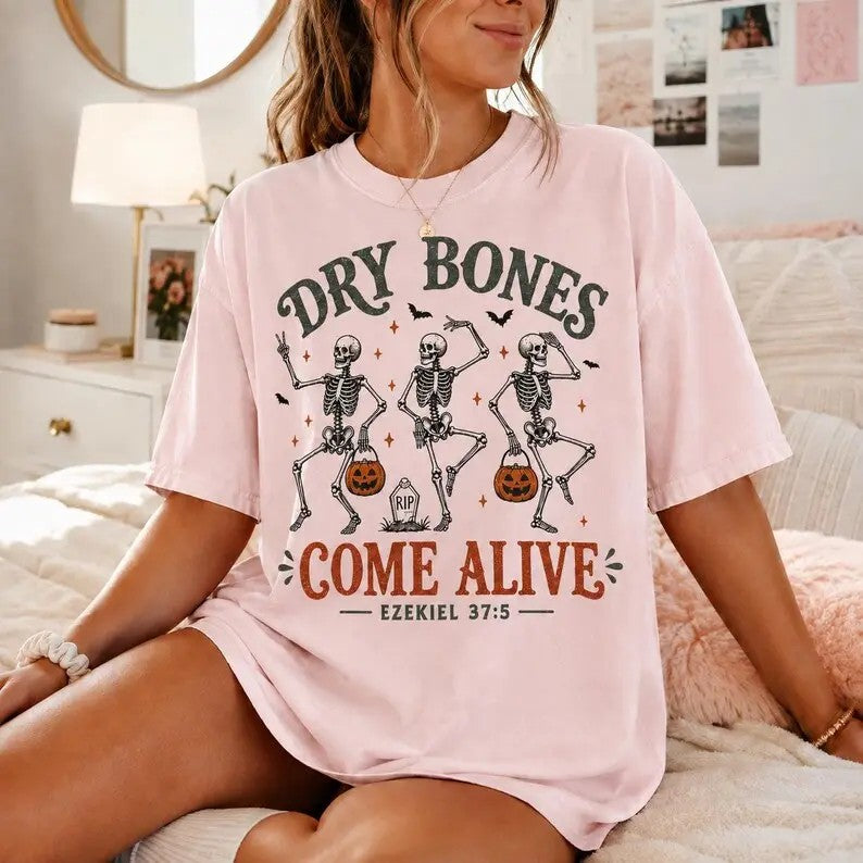 Dry Bones Come Alive Christian Halloween T-Shirt / Sweatshirt / Hoodie