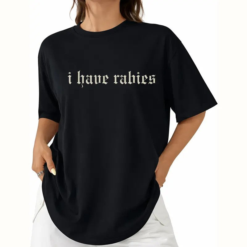 I Have Rabies Party Girl T-Shirt / Sweatshirt / Hoodie