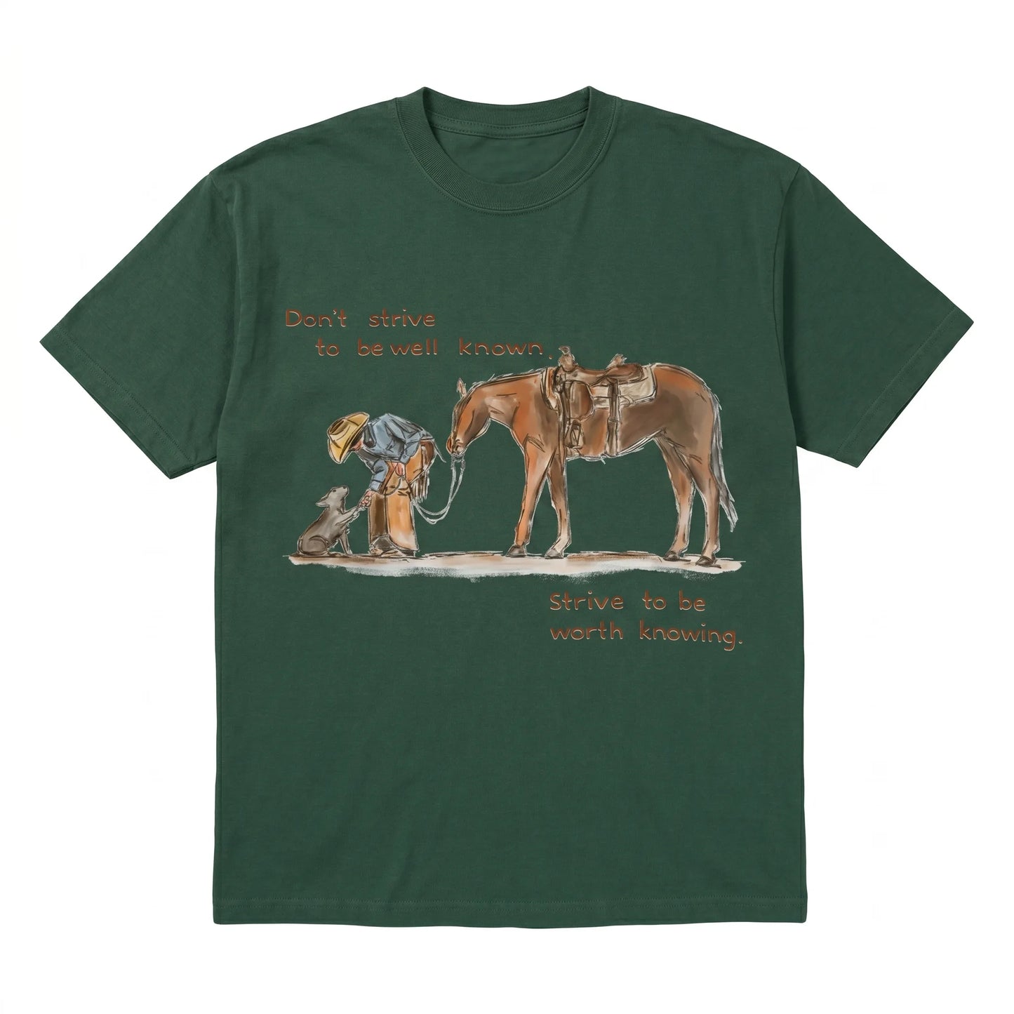 Strive To Be Worth Knowing T-Shirt / Sweatshirt / Hoodie