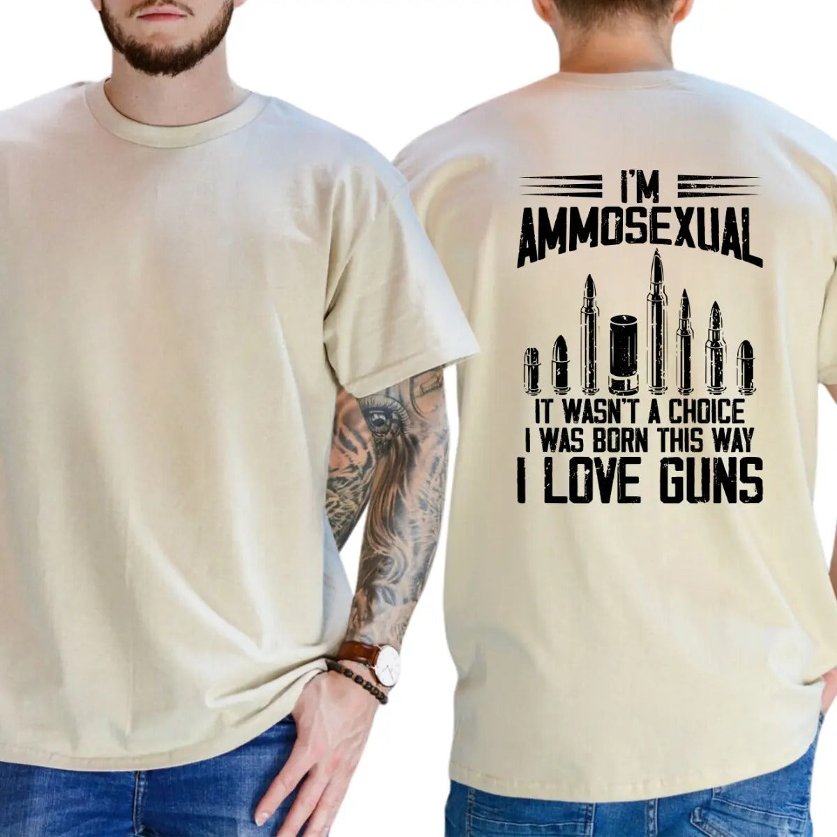 I'm Ammosexual It Wasn't A Choice I Was Born This Way I Love Guns T-Shirt / Sweatshirt / Hoodie