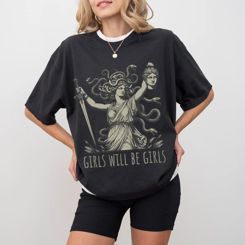 Girls Will Be Girls Medusa With The Head of Perseus Girl Power T-Shirt / Sweatshirt / Hoodie