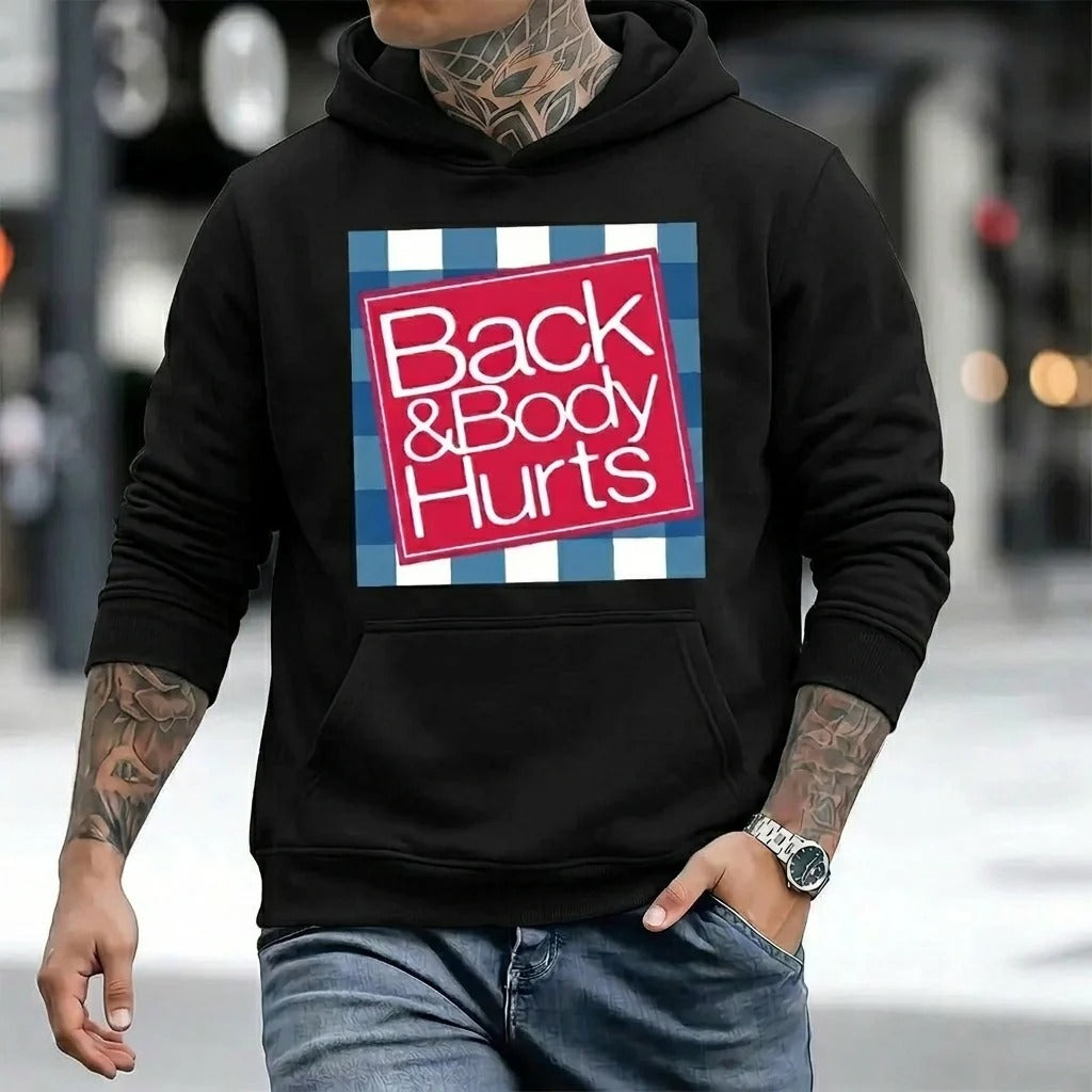 Funny Back And Body Hurts T-Shirt /Sweatshirt / Hoodie