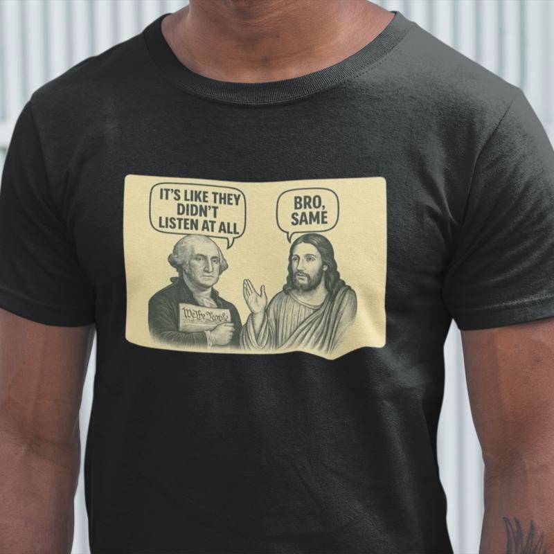 They Didn't Listen Bro Same Quote T-Shirt / Sweatshirt / Hoodie