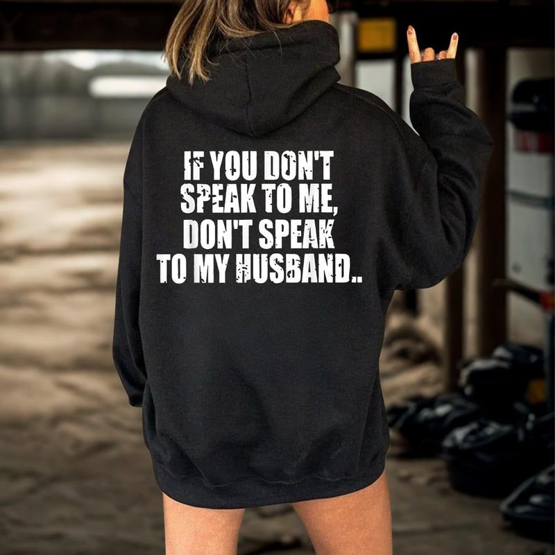 Don't Speak To My Husband T-Shirt / Sweatshirt / Hoodie