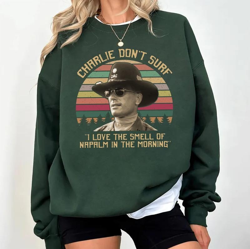 Vintage Apocalypse Now Charlie Don't Surf T-Shirt / Sweatshirt / Hoodie