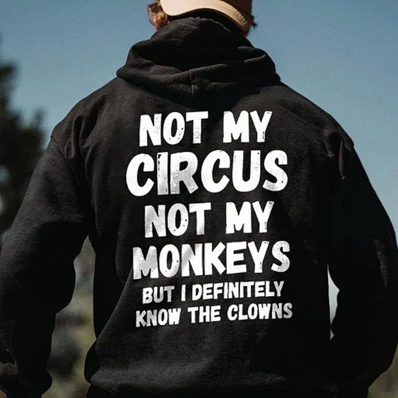 Not My Circus Printed T-Shirt / Sweatshirt / Hoodie