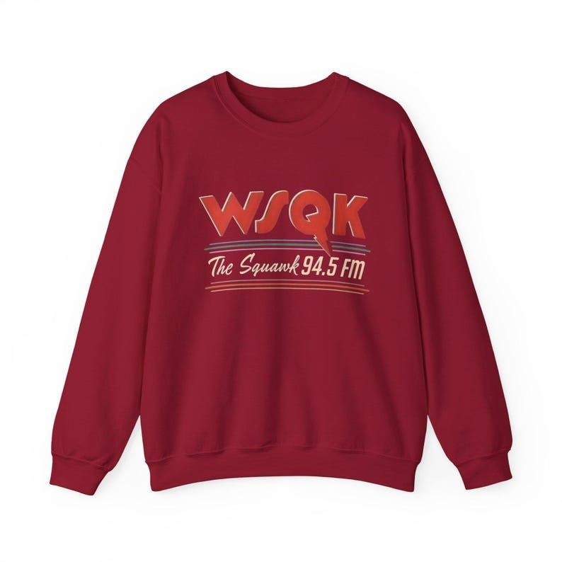 Retro WSQK The Squawk 94.5 Fm Radio Merch Gift T-Shirt / Sweatshirt / Hoodie