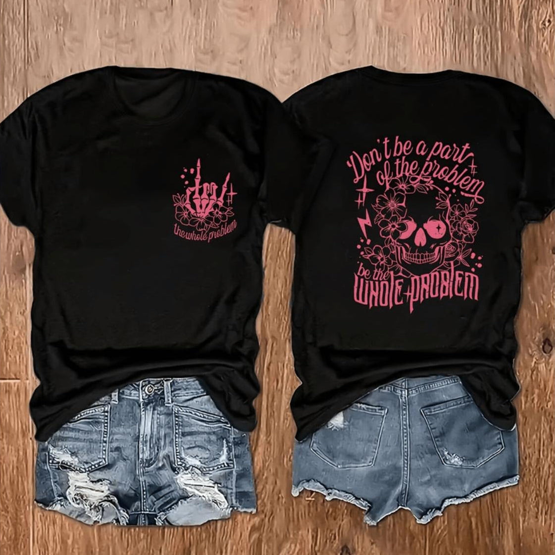 Don't Be Part Of The Problem Be The Whole Skull Graphic T-Shirt / Sweatshirt / Hoodie