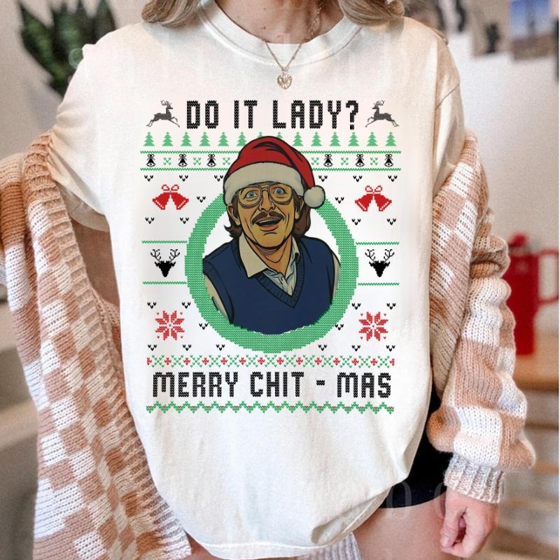 Do It Lady? Funny Merry Christmas T-Shirt / Sweatshirt / Hoodie