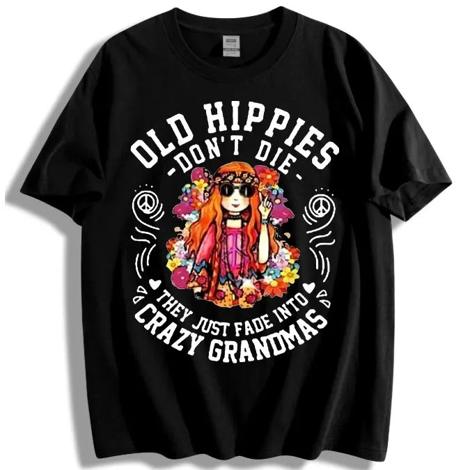 Old Hippies Are Not Dead T-Shirt / Sweatshirt / Hoodie