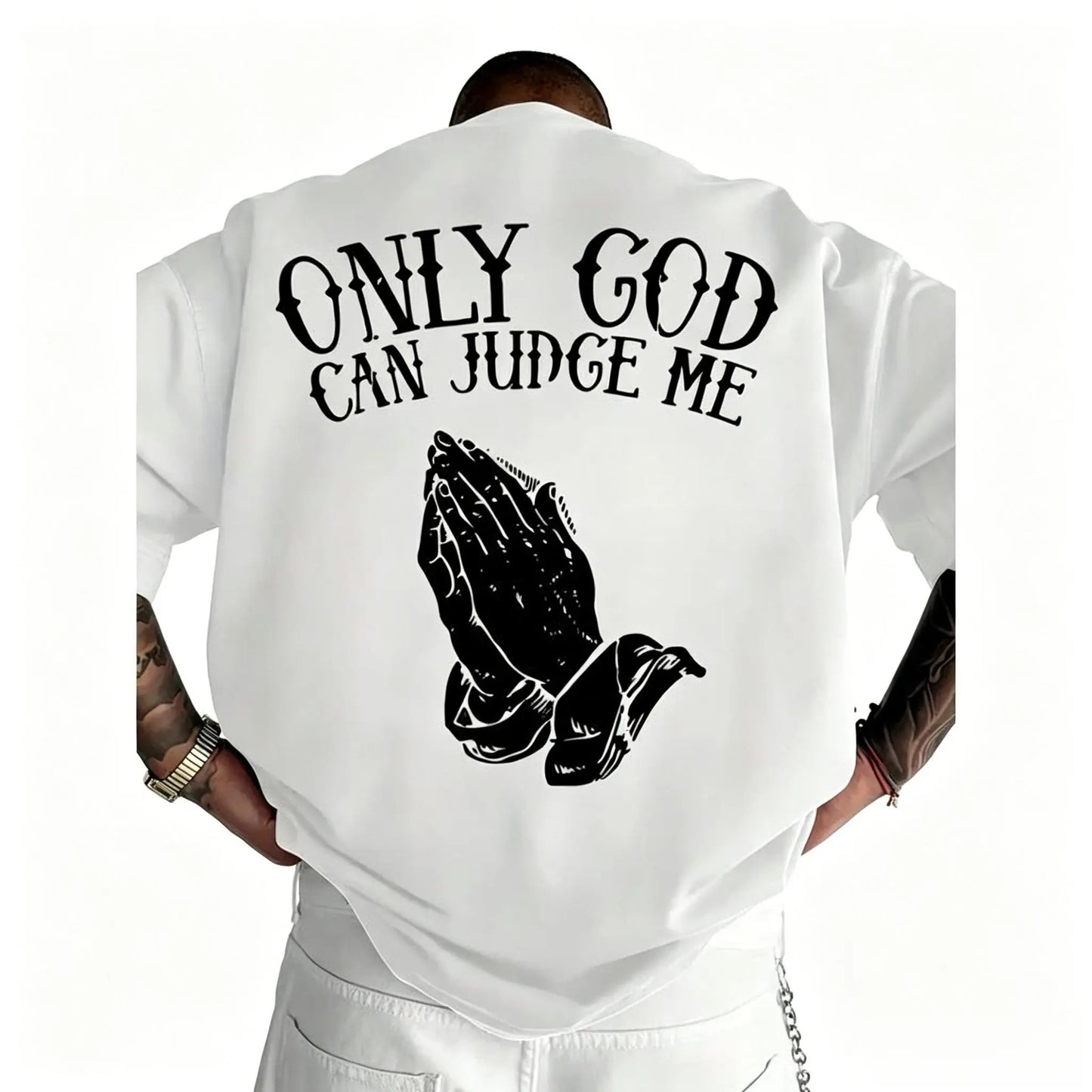 Only God Can Judge Me T-Shirt / Sweatshirt / Hoodie