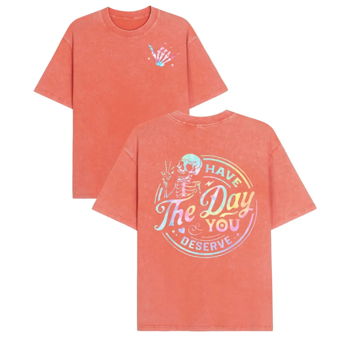 Vintage Skeleton Pattern Have The Day You Deserve Sarcastic Quote T-Shirt / Sweatshirt / Hoodie