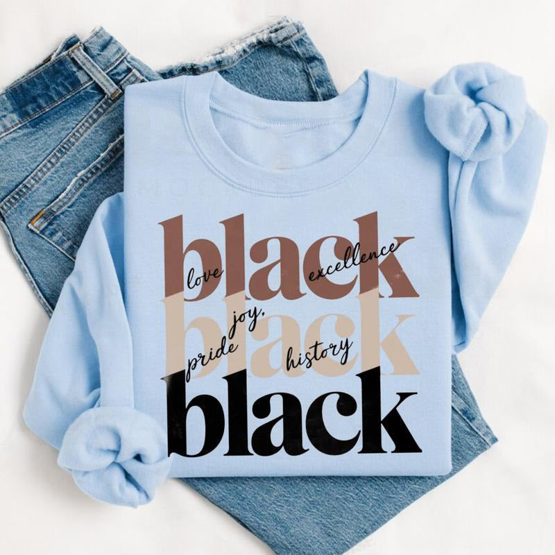 Black History Month Pride Juneteenth Heritage Empowerment T-Shirt / Sweatshirt / Hoodie