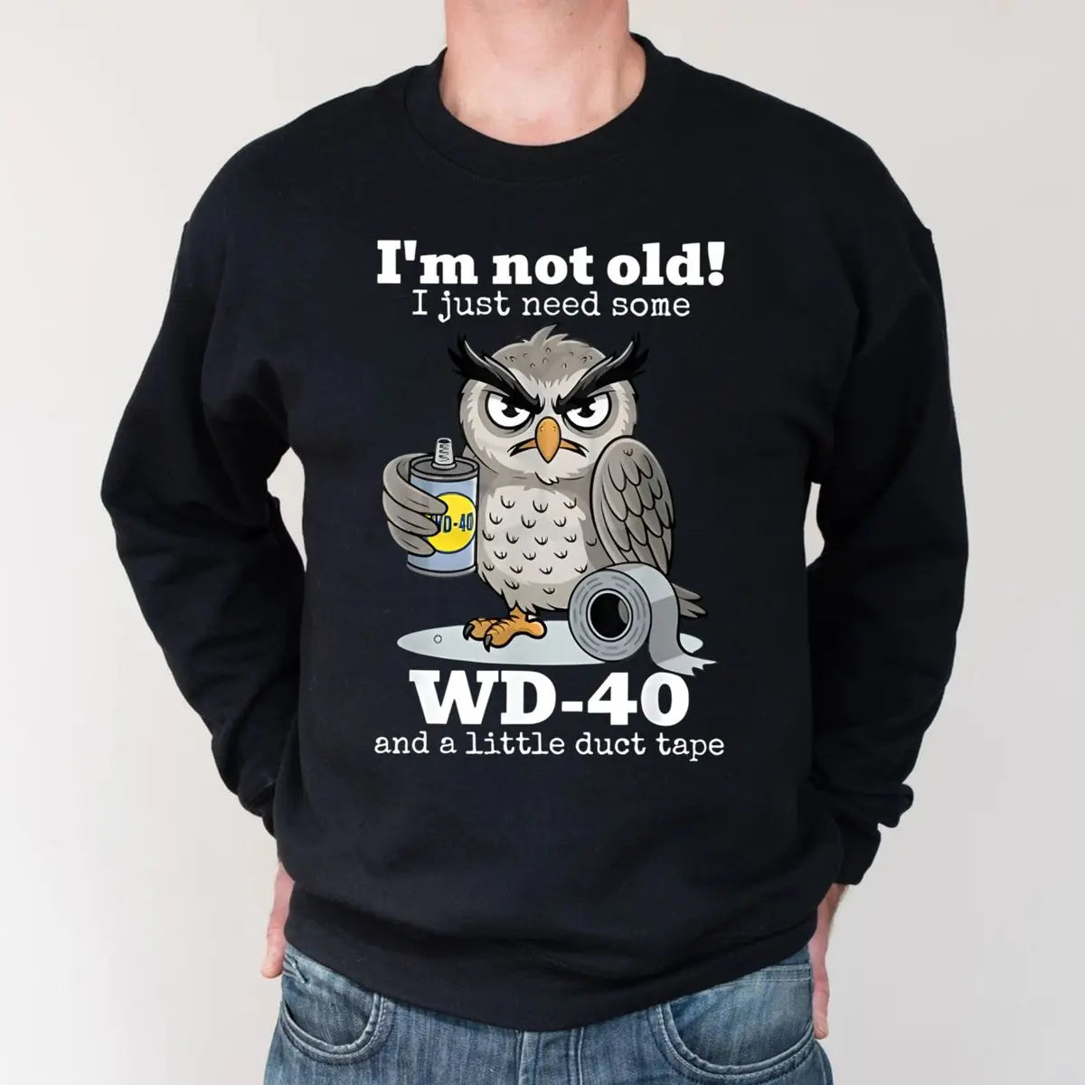 I’m Not Old I Just Need Some Owl Funny Graphic T-Shirt / Sweatshirt / Hoodie