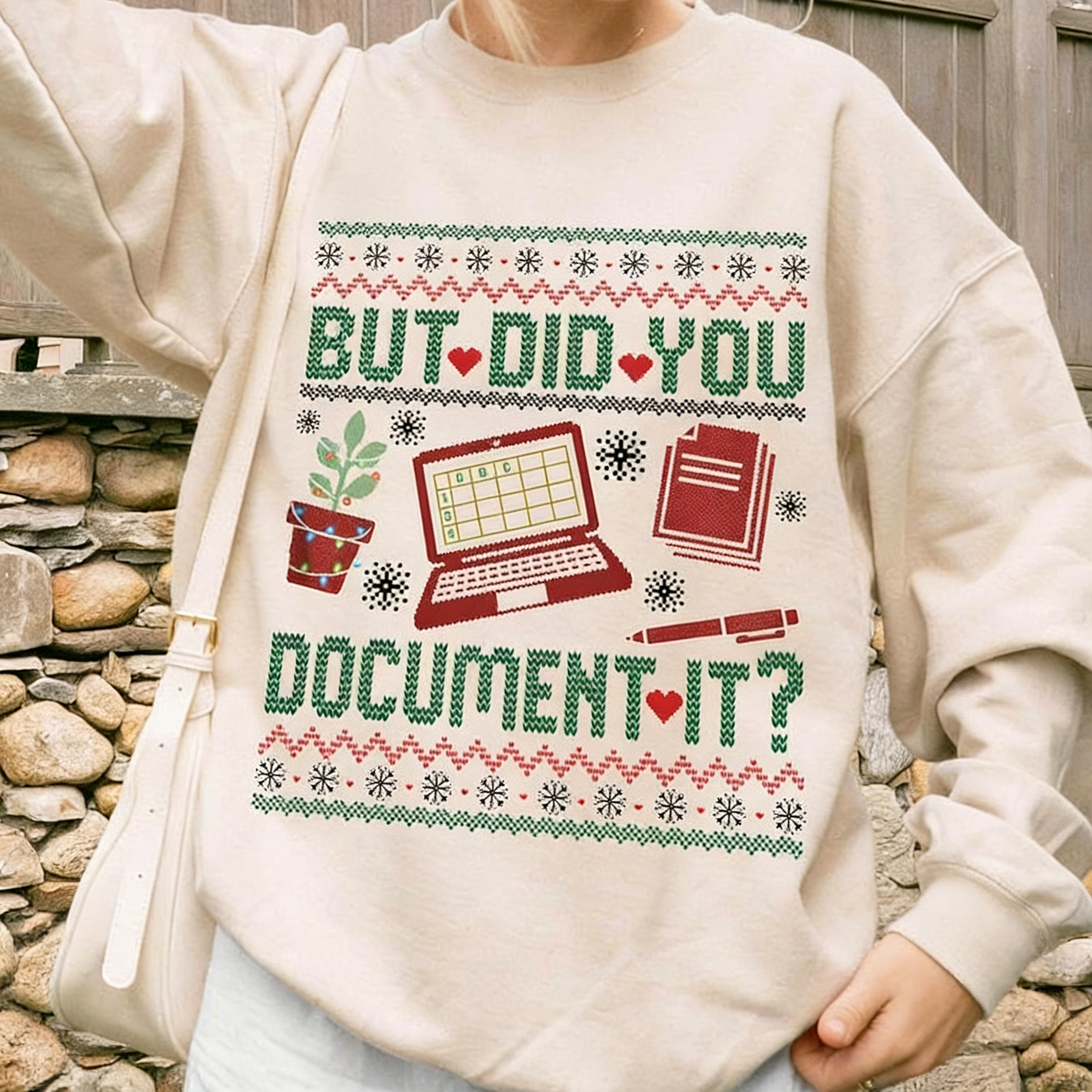 But Did You Document It? Ugly Funny Office Christmas Unisex T-Shirt / Sweatshirt / Hoodie
