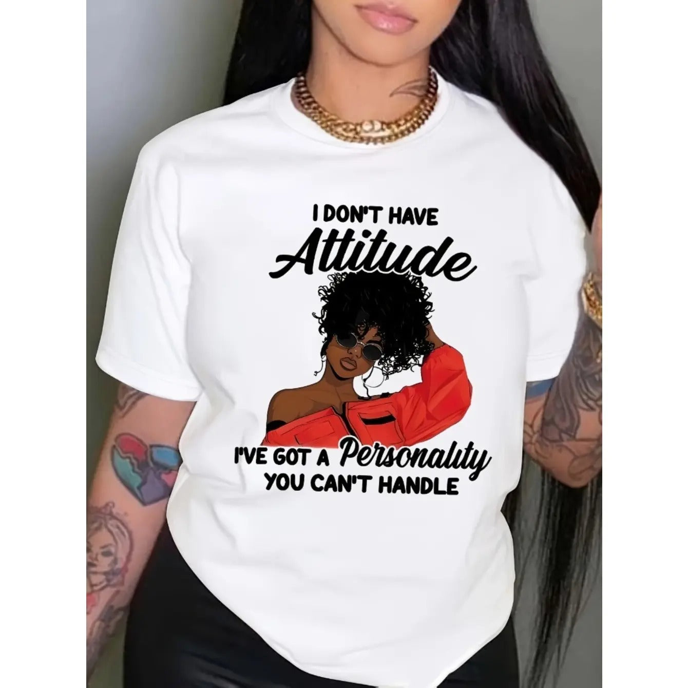 I Don't Have Attitude I've Got Personality Bold Quote T-Shirt / Sweatshirt / Hoodie