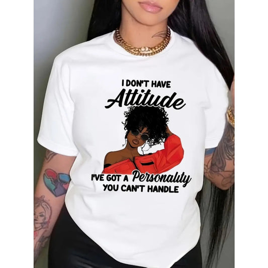 I Don't Have Attitude I've Got Personality Bold Quote T-Shirt / Sweatshirt / Hoodie