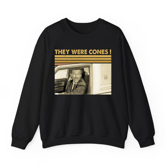 They Were Cones Retro Quote Vintage Humor Graphic Classic Meme Style Unisex T-Shirt / Sweatshirt / Hoodie