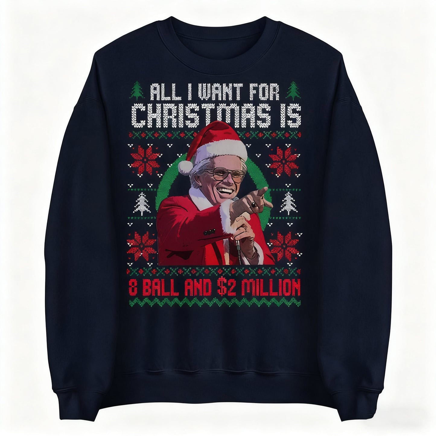 Baby Billy All I Want For Christmas Is A 8-Ball And 2 Million T-Shirt / Sweatshirt / Hoodie