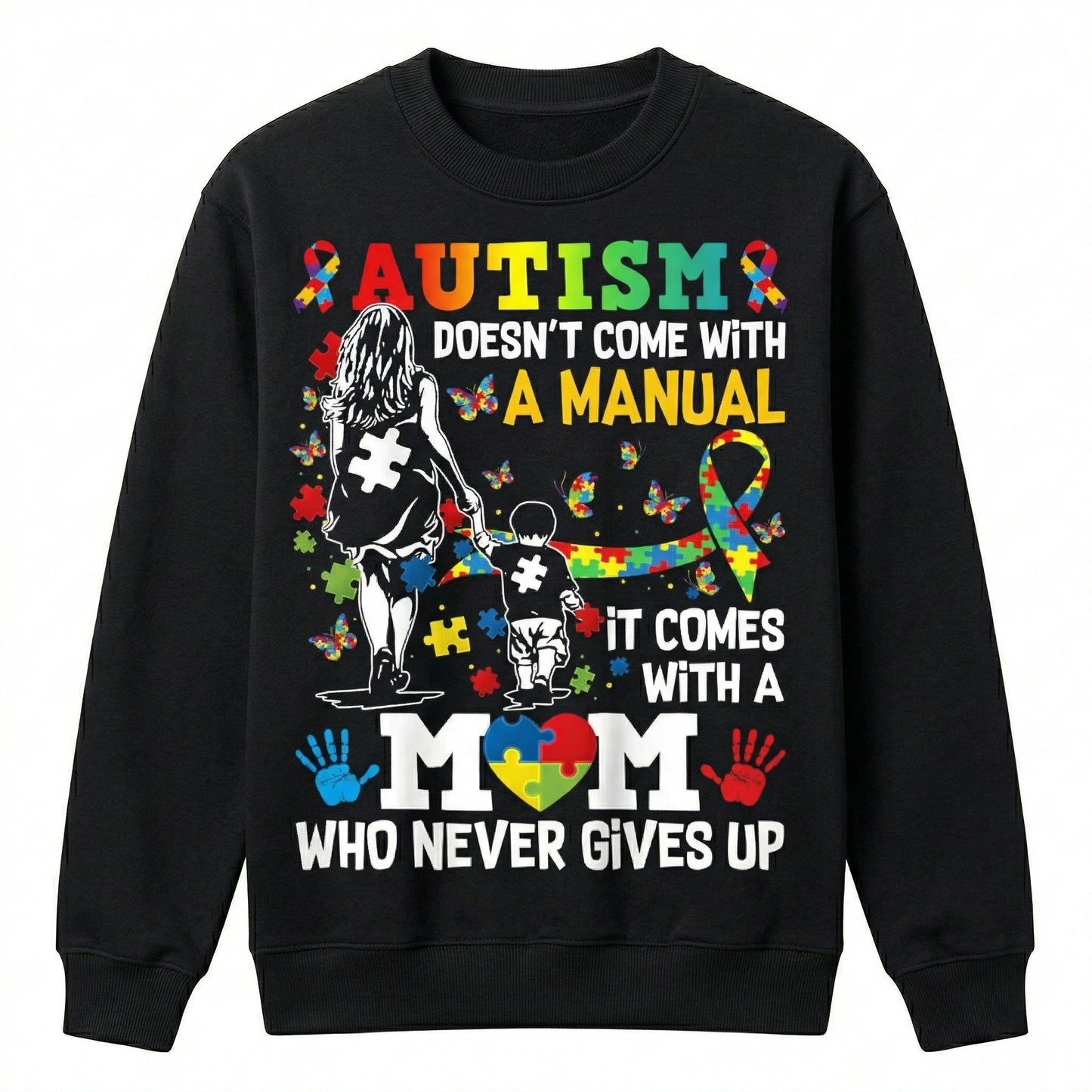 Autism Awareness Never Gives Up Inspirational Women Graphic T-Shirt / Sweatshirt / Hoodie