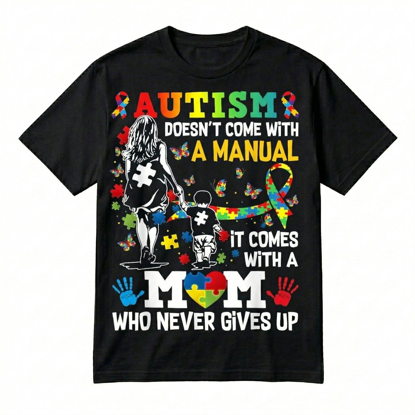 Autism Awareness Never Gives Up Inspirational Women Graphic T-Shirt / Sweatshirt / Hoodie