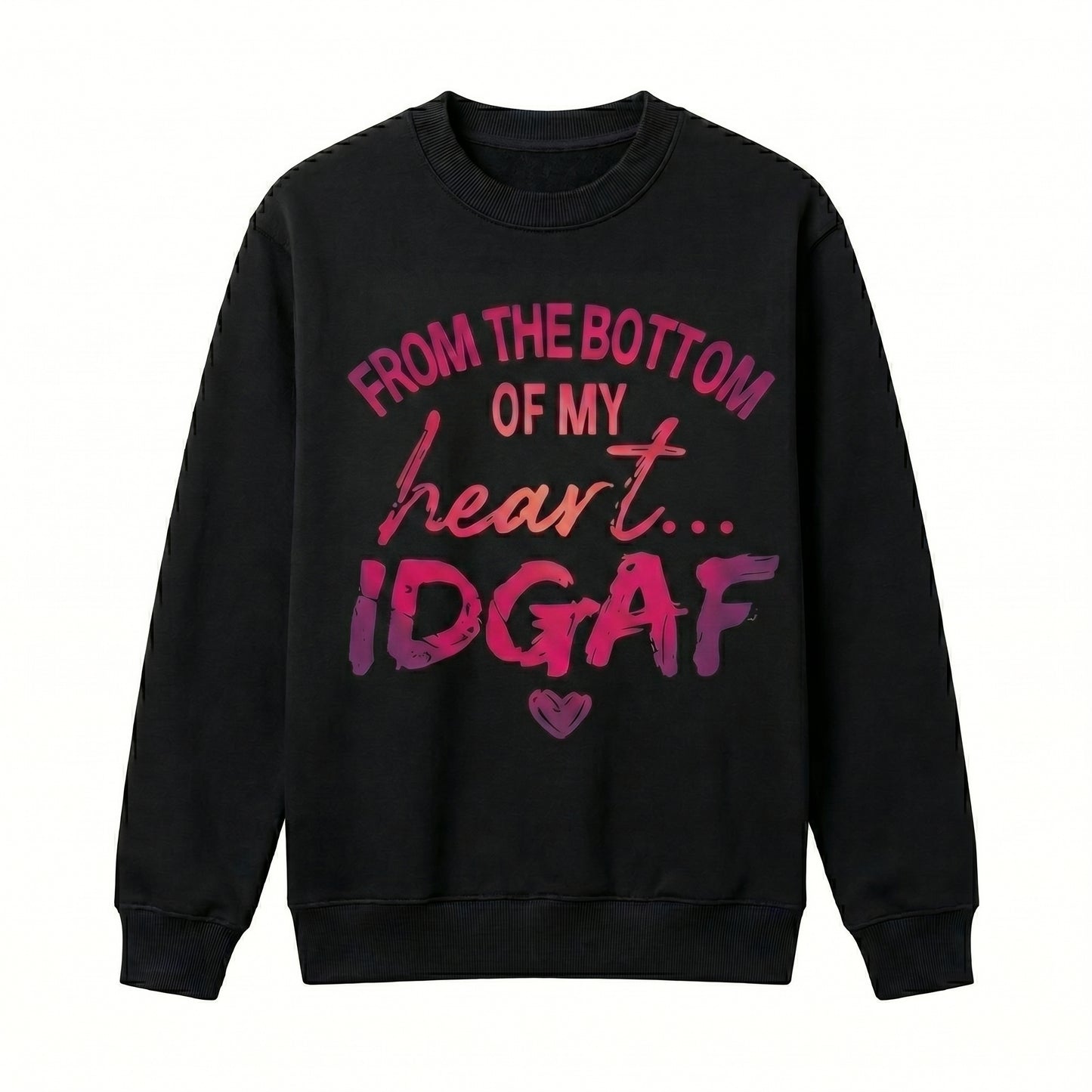 From My Heart I DGAF Cute Pink Purple Print T-Shirt / Sweatshirt / Hoodie