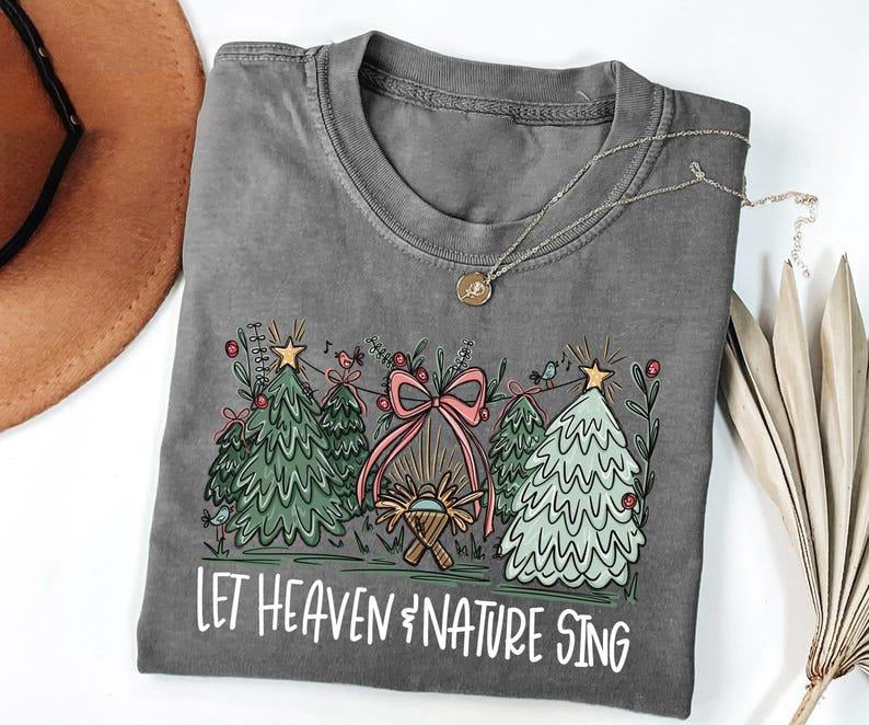 Let Heaven & Nature Sing Joy To The World Christian Christmas Gift T-Shirt / Sweatshirt / Hoodie