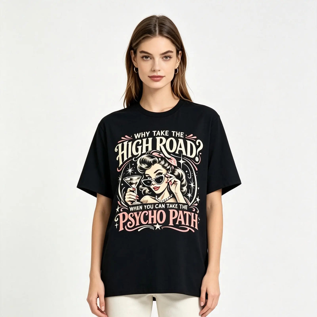 Why Take The High Road T-Shirt / Sweatshirt / Hoodie