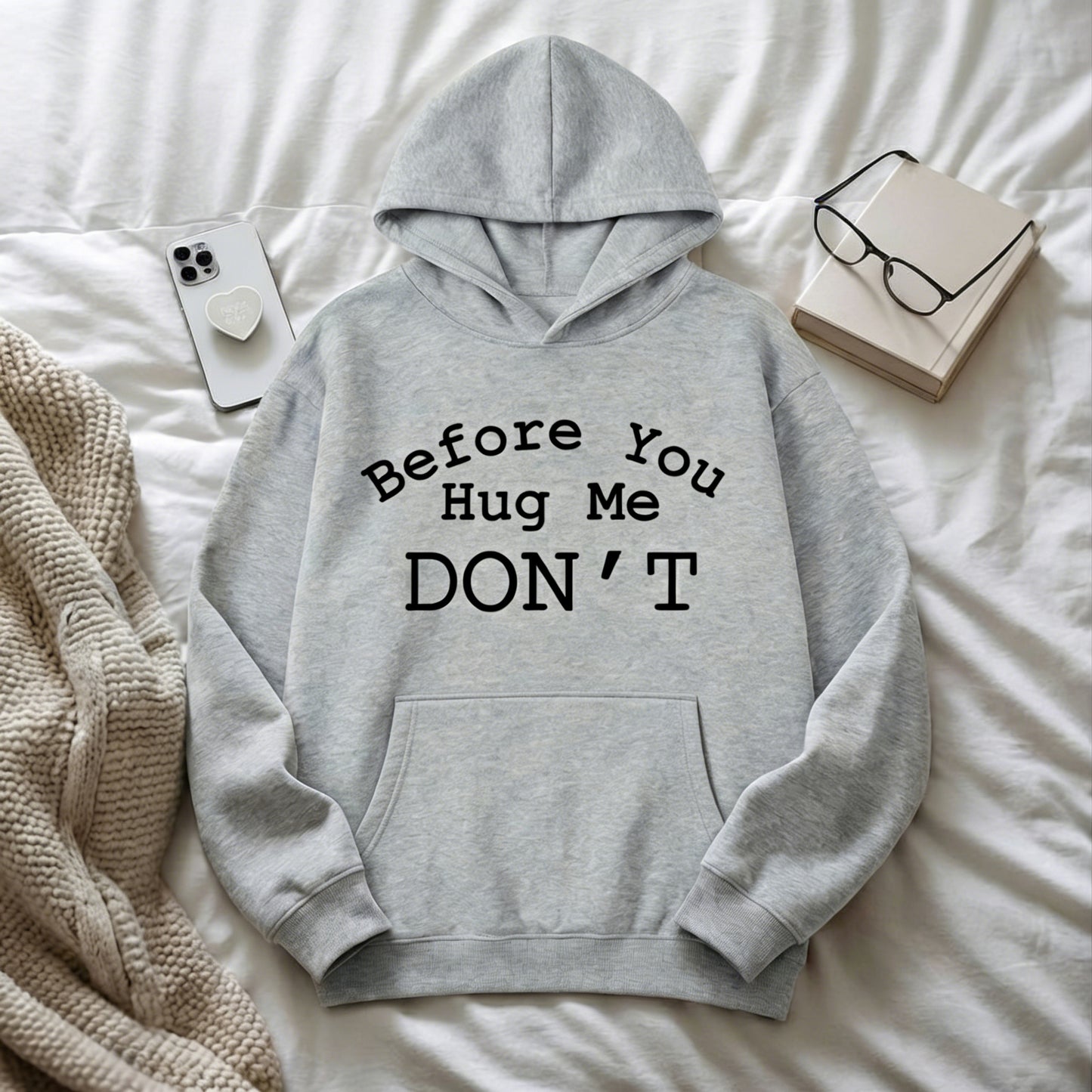 Before You Hug Me Don't Funny Introvert Quote Casual T-Shirt / Sweatshirt / Hoodie