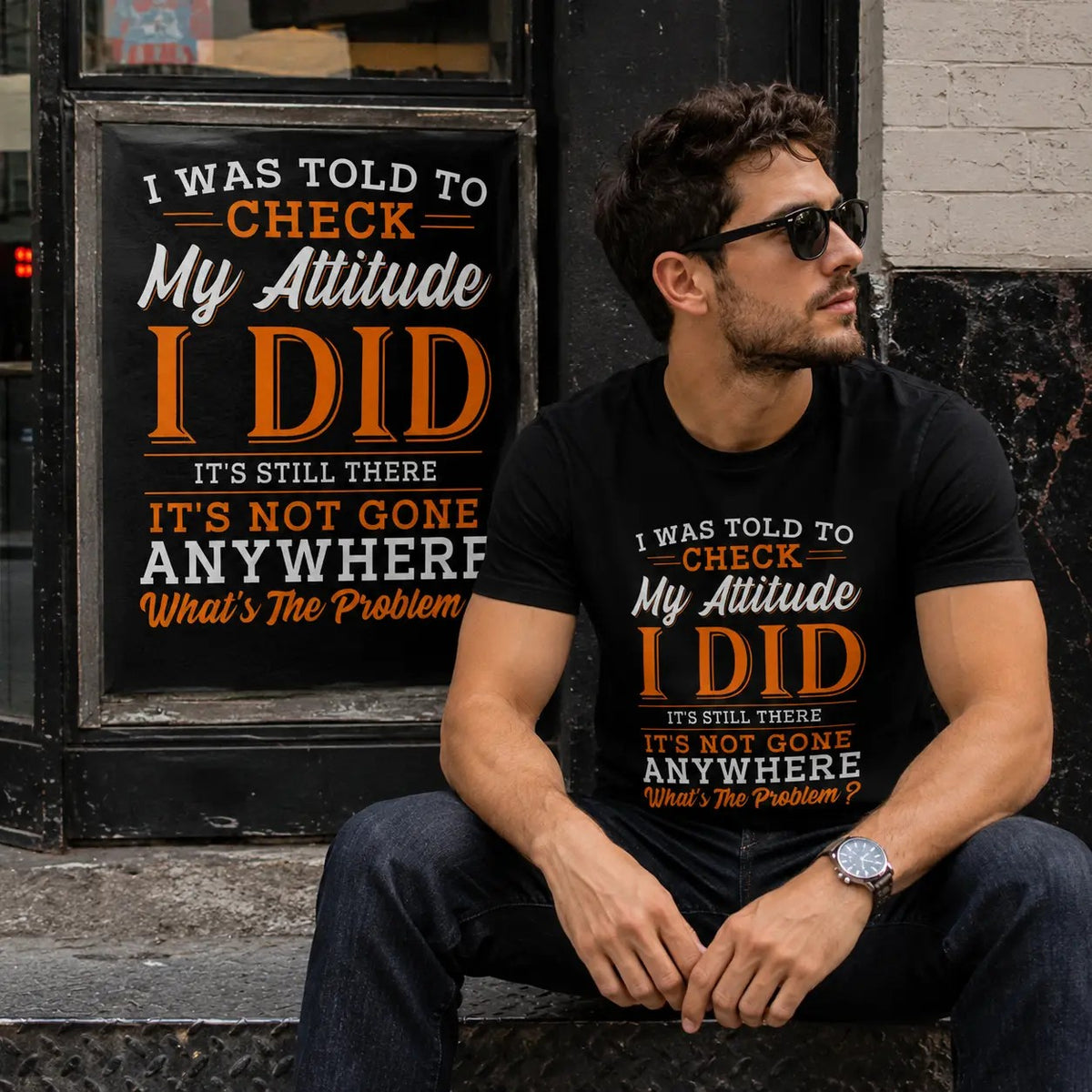 I Was Told to Check My Attitude Quote Shirt Bold Typography Graphic T-Shirt / Sweatshirt / Hoodie