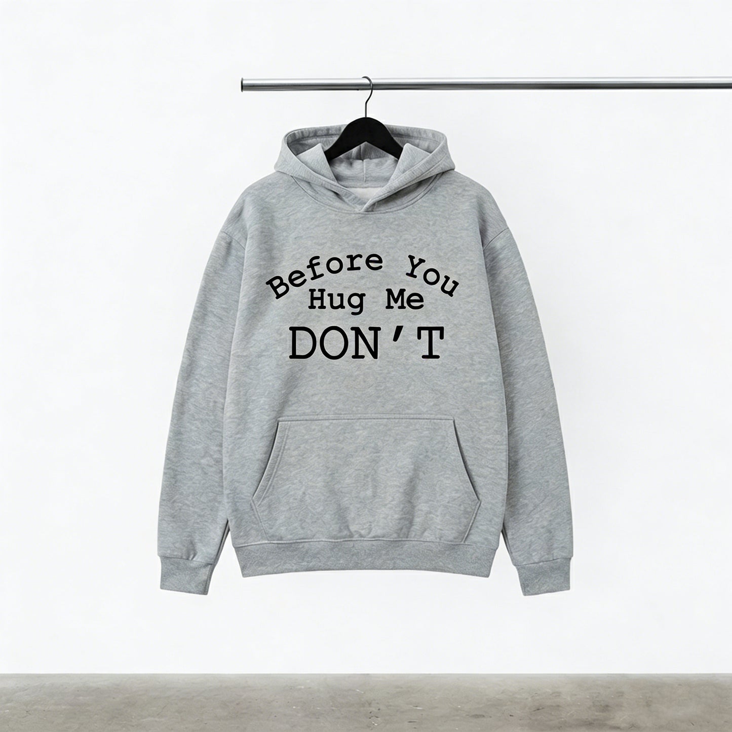 Before You Hug Me Don't Funny Introvert Quote Casual T-Shirt / Sweatshirt / Hoodie