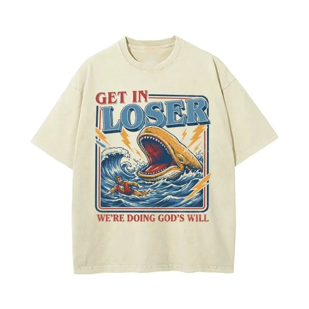 Christian Jonah And The Whale "Get In Loser We're Doing God's Will" Verse Faith Humor Religious Gift T-Shirt / Sweatshirt / Hoodie