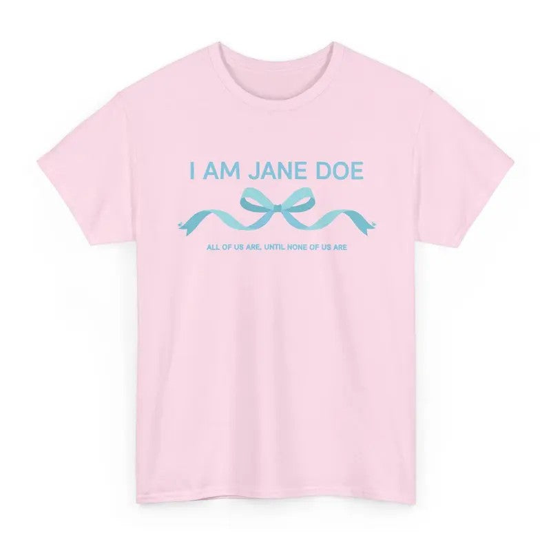 I Am Jane Doe Ribbon T-Shirt / Sweatshirt / Hoodie