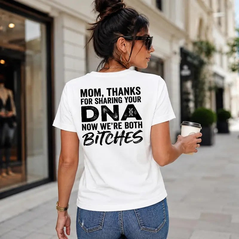 Funny Parent DNA Quote Graphic Shirt Bold Typography Back Print T-Shirt / Sweatshirt / Hoodie