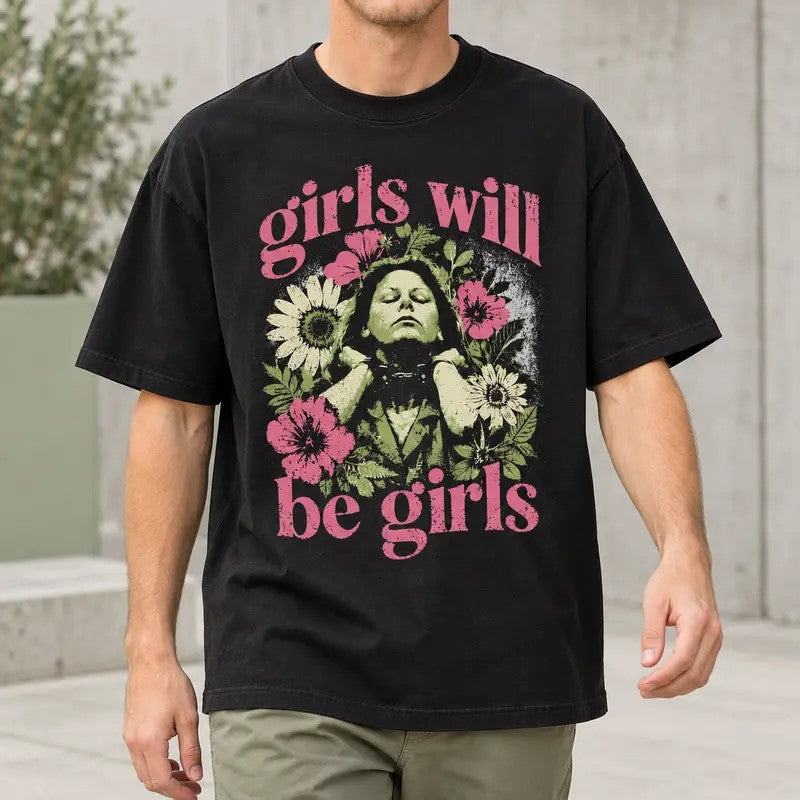 Girls Will Be Girls Vintage Feminist Floral Portrait Graphic Retro T-Shirt / Sweatshirt / Hoodie