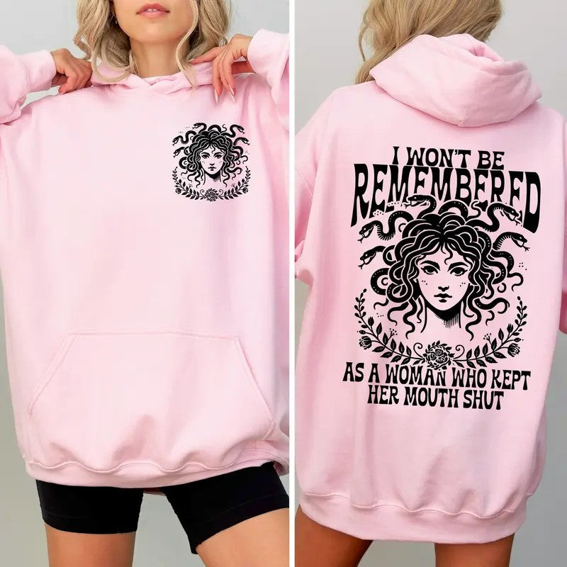 I Won’t Be Remembered As A Woman Who Kept Her Mouth Shut T-Shirt / Sweatshirt / Hoodie