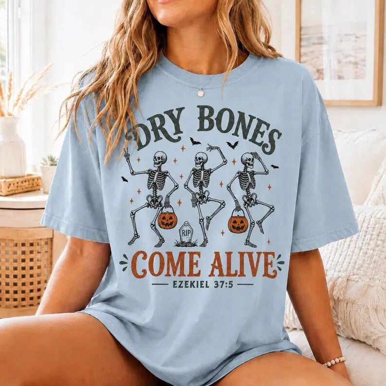 Dry Bones Come Alive Christian Halloween T-Shirt / Sweatshirt / Hoodie