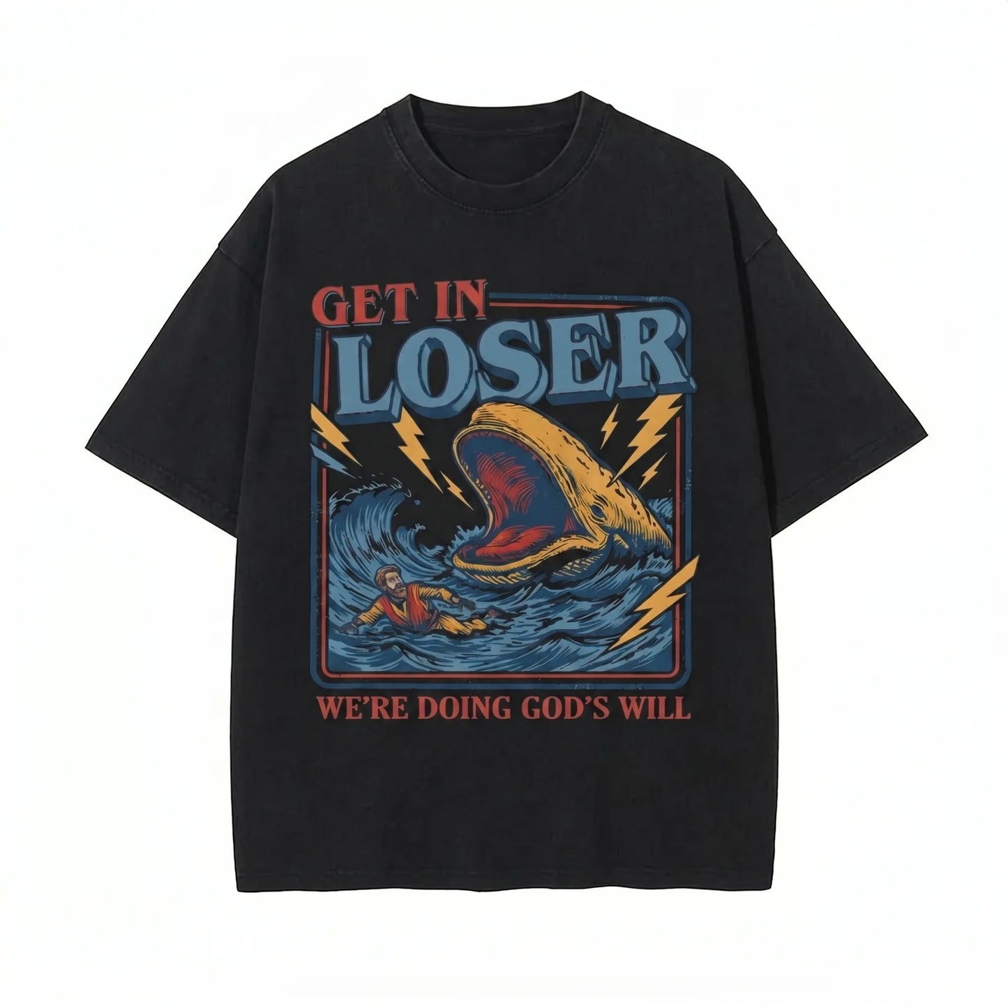 Christian Jonah And The Whale "Get In Loser We're Doing God's Will" Verse Faith Humor Religious Gift T-Shirt / Sweatshirt / Hoodie