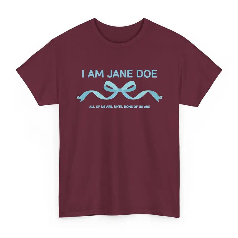 I Am Jane Doe Ribbon T-Shirt / Sweatshirt / Hoodie