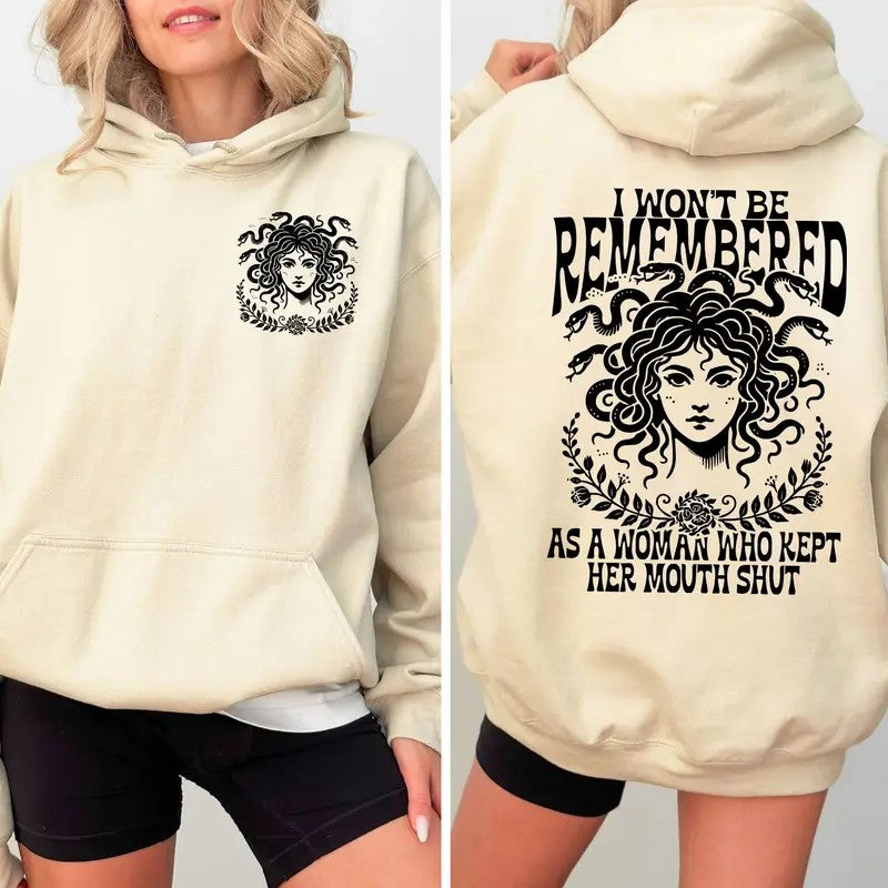 I Won’t Be Remembered As A Woman Who Kept Her Mouth Shut T-Shirt / Sweatshirt / Hoodie