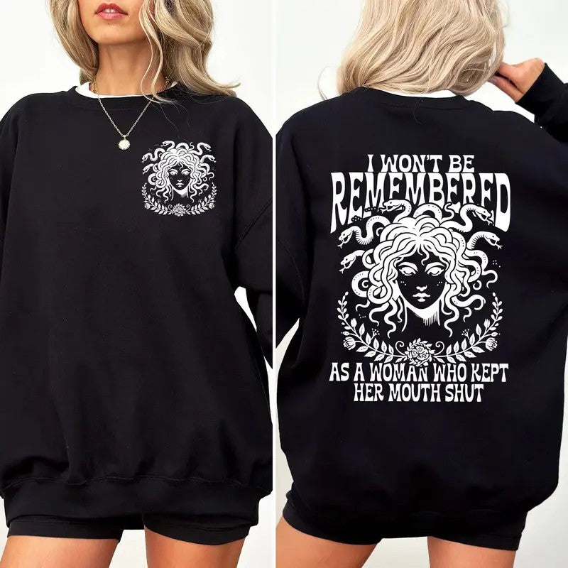I Won’t Be Remembered As A Woman Who Kept Her Mouth Shut T-Shirt / Sweatshirt / Hoodie