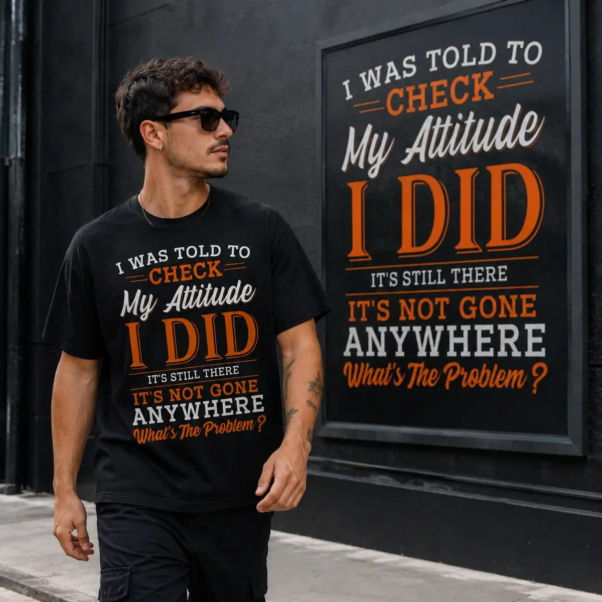 I Was Told to Check My Attitude Quote Shirt Bold Typography Graphic T-Shirt / Sweatshirt / Hoodie
