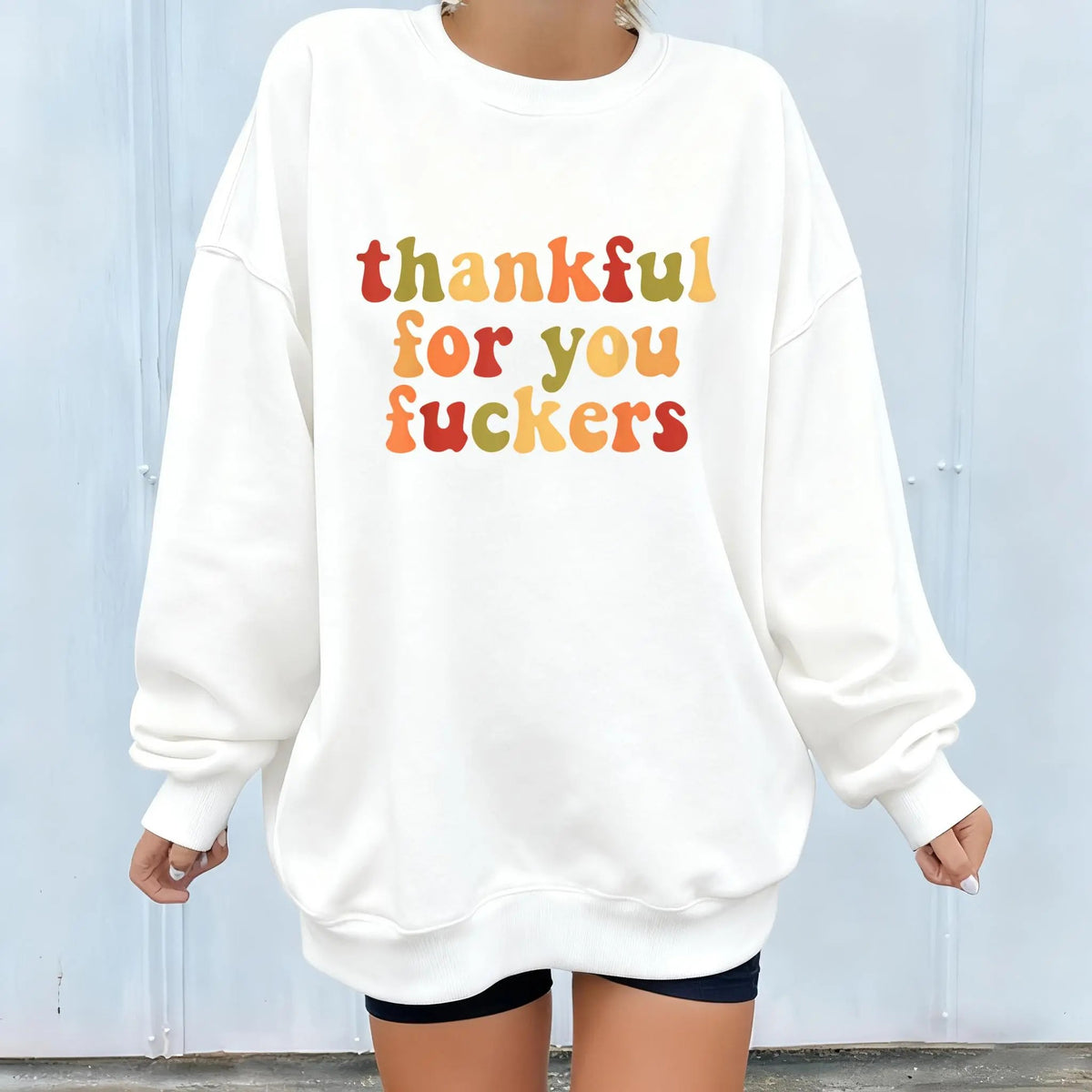 Thankful For You Fuckers Funny Thanksgiving T-Shirt / Sweatshirt / Hoodie