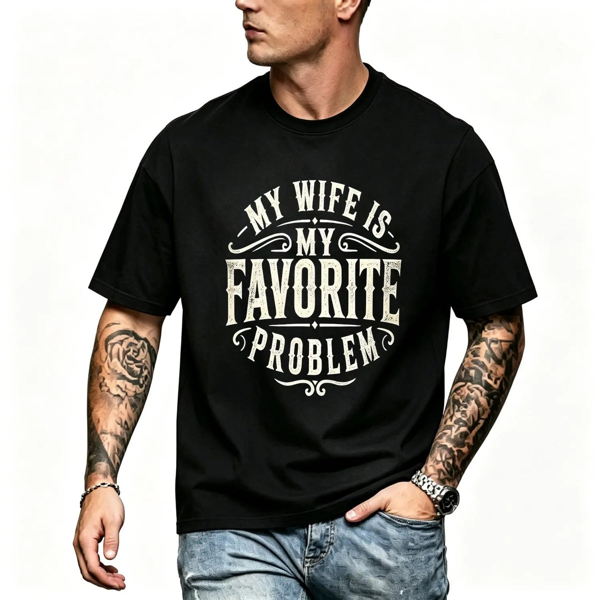 My Wife is My Favorite Problem Funny Quote T-Shirt / Sweatshirt / Hoodie