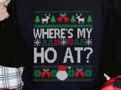 Funny Couples Christmas Where's My Ho At & Ho T-Shirt / Sweatshirt / Hoodie