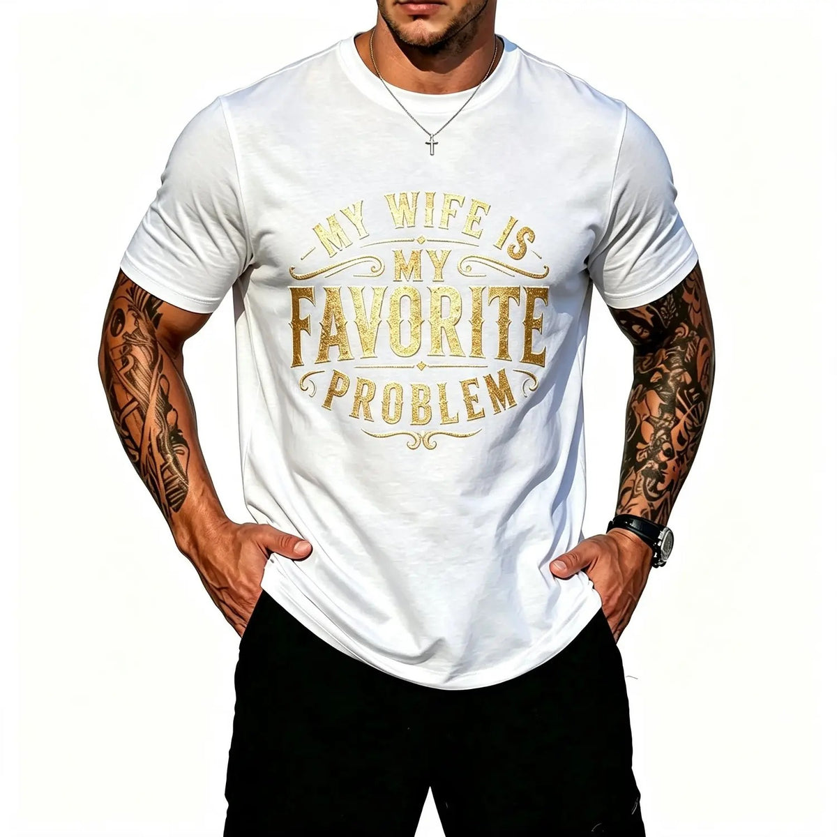My Wife is My Favorite Problem Funny Quote T-Shirt / Sweatshirt / Hoodie