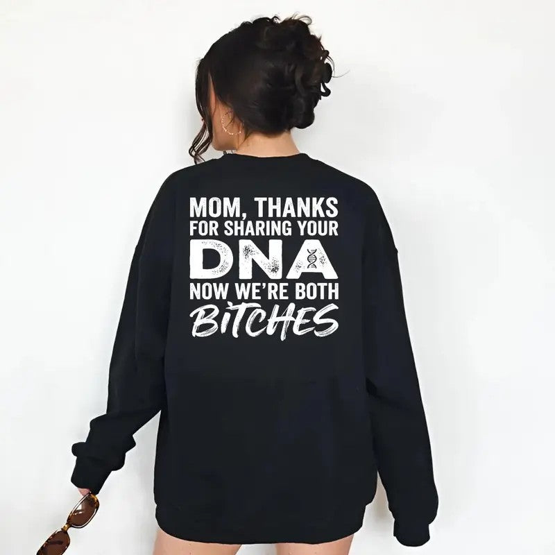 Funny Parent DNA Quote Graphic Shirt Bold Typography Back Print T-Shirt / Sweatshirt / Hoodie
