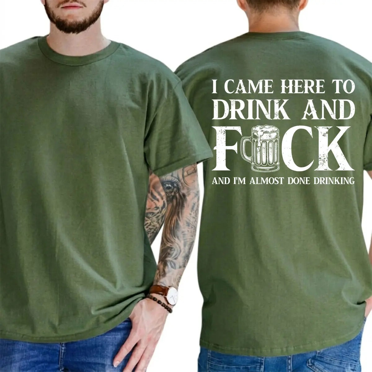 I Came Here To Drink And FUCK Funny Drinking Printed Graphic T-Shirt / Sweatshirt / Hoodie