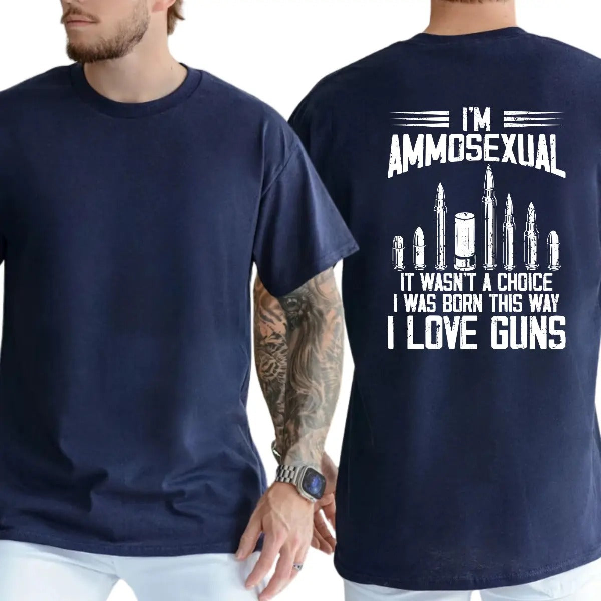 I'm Ammosexual It Wasn't A Choice I Was Born This Way I Love Guns T-Shirt / Sweatshirt / Hoodie